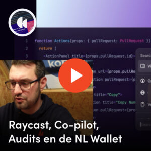 Raycast, Co-pilot, Audits, NL Wallet en meer in Spread The Innovation #1